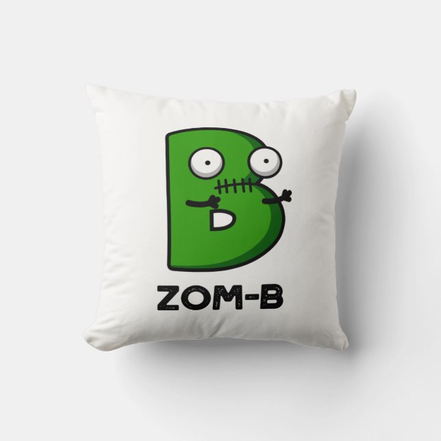 Zomb-b Funny Halloween Zombie Alphabet B Pun  Throw Pillow (Front)