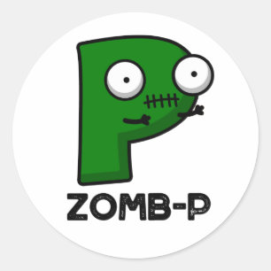 Zomb-P Funny Halloween Zombie Alphabet Pun Classic Round Sticker
