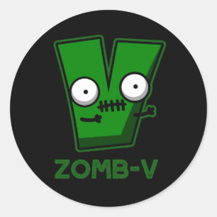 Zomb-V Funny Halloween Zombie Alphabet Pun Dark BG Classic Round Sticker