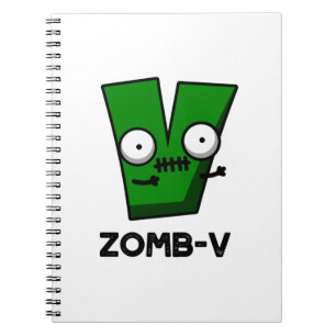 Zomb-V Funny Halloween Zombie Alphabet V Pun  Notebook