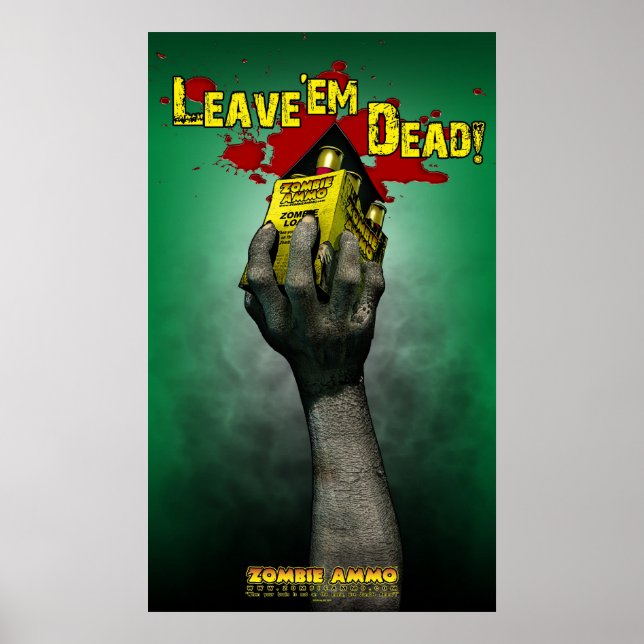 Zombie Ammo™ - Leave'em Dead! Poster (Front)