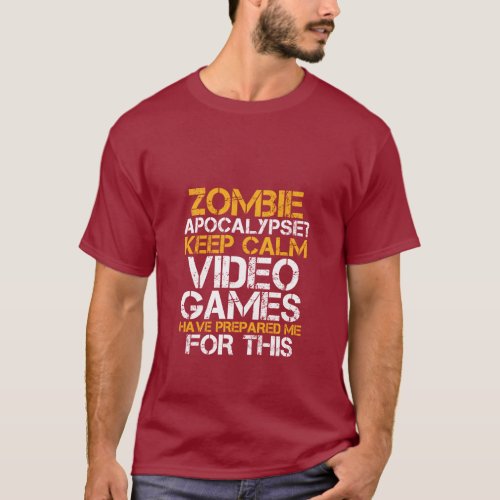 Zombie Apocalypse Gamers Keep Calm Funny T_shirt