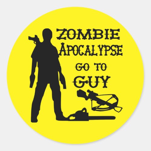 Zombie Apocalypse Go To Guy Weapons Classic Round Sticker