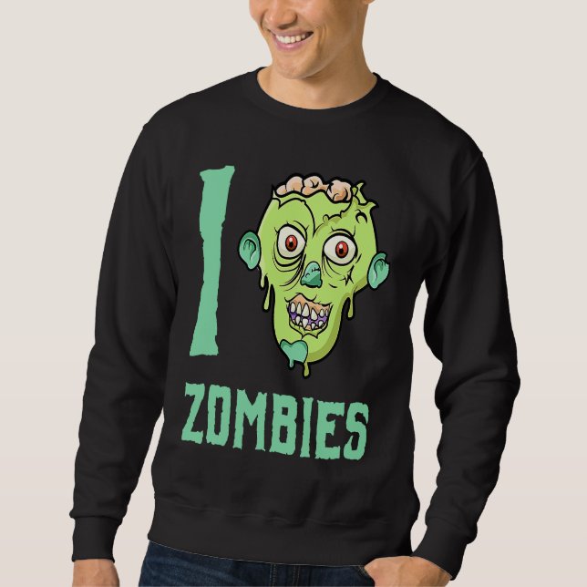 Zombie Apocalypse  I Heart Zombies Sweatshirt (Front)