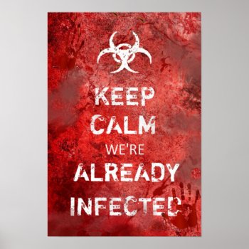Zombie Apocalypse Keep Calm 13" X 19" Poster by Angharad13 at Zazzle