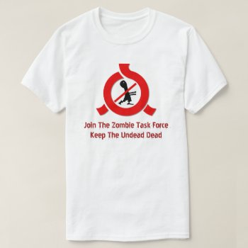 This shirt features a zombie in the centre on a field of white with a red diagonal line through it, surrounded by the circular Fukushima prefecture flag emblem. The message on the shirt  reads ‘Join The Zombie Task Force - Keep The Undead Dead' 