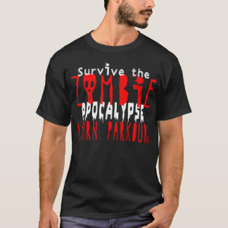 Zombie Apocalypse - Learn Parkour T-Shirt