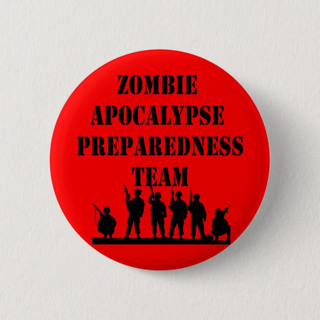 Zombie Apocalypse Preparedness Team Pinback Button (Front)
