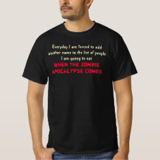 Zombie Apocalypse Quote Funny Dark T-shirt at Zazzle