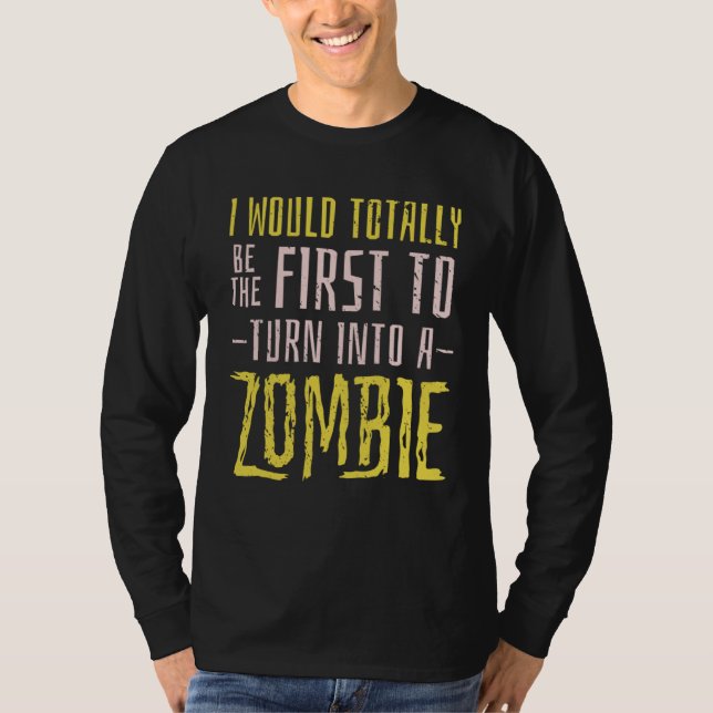 Zombie Apocalypse  Quote T-Shirt (Front)