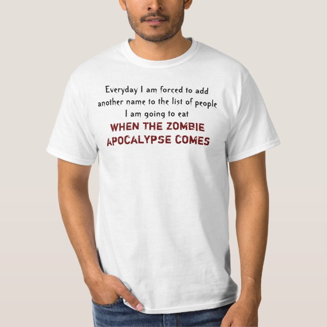 Zombie Apocalypse Quote T-Shirt (Front)