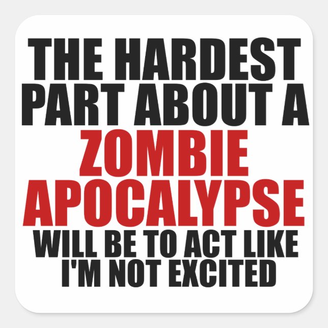 Zombie Apocalypse Square Sticker (Front)