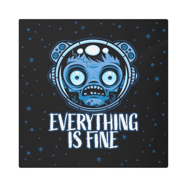 Zombie Astronaut Is Fine Metal Print (Front)