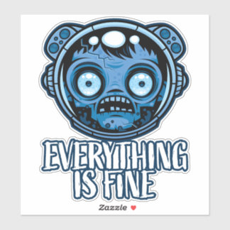 Zombie Astronaut Is Fine Sticker