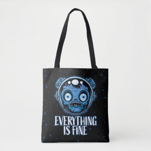 Zombie Astronaut Is Fine Tote Bag