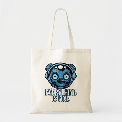 Zombie Astronaut Is Fine Tote Bag