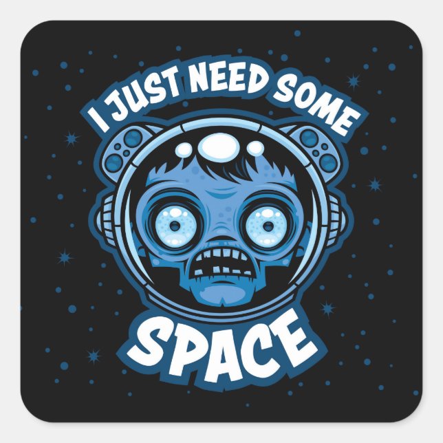 Zombie Astronaut Needs Some Space Square Sticker (Front)