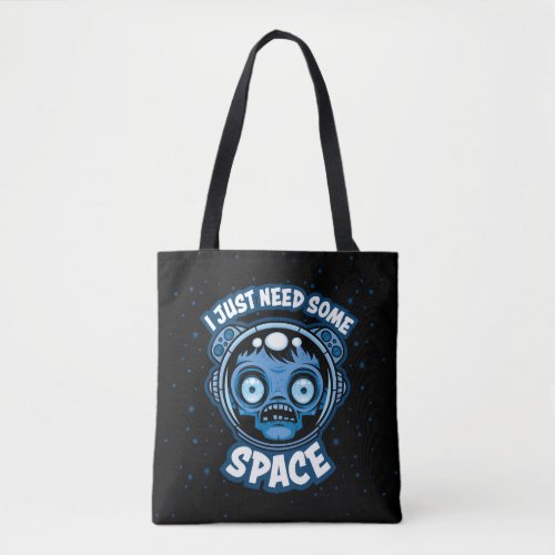 Zombie Astronaut Needs Some Space Tote Bag