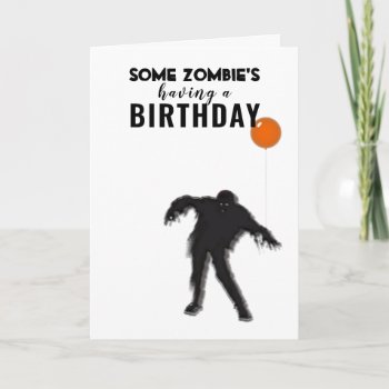 Zombie Birthday Card by halloweenies at Zazzle