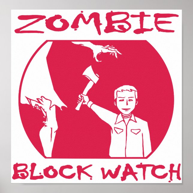 Zombie Block Watch Signage Poster (Front)