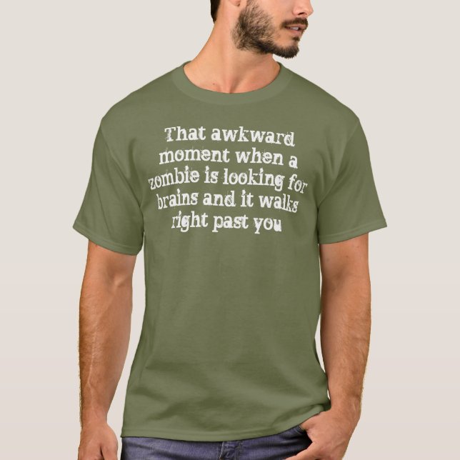Zombie Brain Humor T-Shirt (Front)