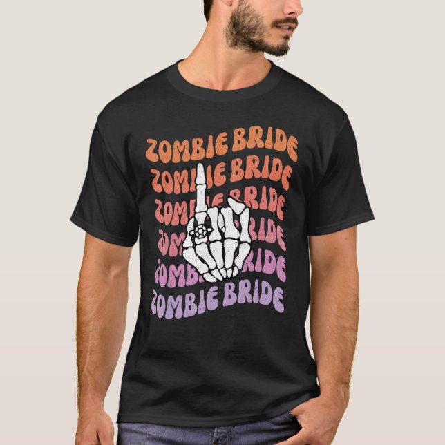 Zombie Bride Til Death Do Us Party Bachelorette Th T-Shirt (Front)
