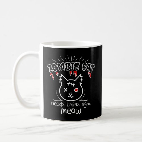 Zombie Cat Needs Meow Cat and Zombie  Coffee Mug