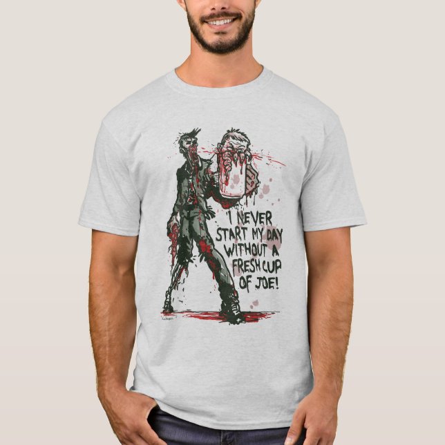 Zombie Cup of Joe T-Shirt (Front)