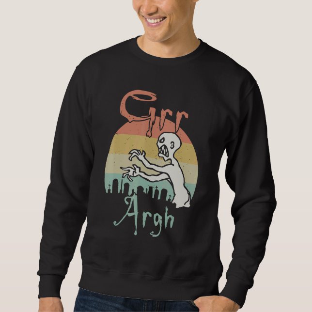 Zombie Dead Mummy Grr Argh Halloween Retro Sweatshirt (Front)