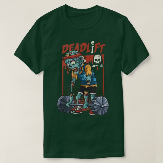 Zombie Deadlift Weightlifting Halloween Fitness Gy T-Shirt (Design Front)