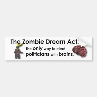 Zombie Dream Act Bumper Sticker
