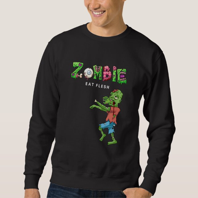 Zombie Eat Flesh Sweatshirt (Front)
