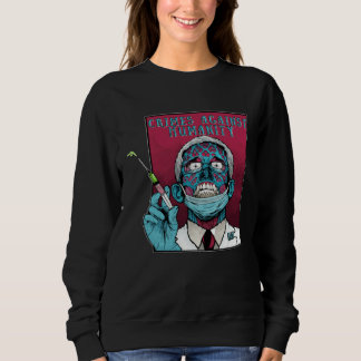 Zombie Fauci Science anti Mandate Arrest Dr Fauci Sweatshirt