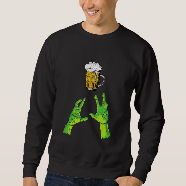 Zombie Hands Reaching for Beer Halloween Costume Sweatshirt (Front)