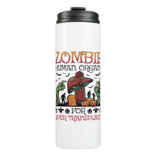 Zombie Human Organs Liver Transplant Halloween Gra Thermal Tumbler