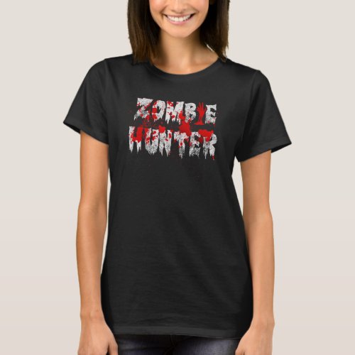 Zombie Hunter Halloween Costume Blood Splatter Hor T_Shirt