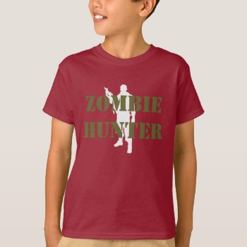 Zombie Hunter Zombie Fighter T-shirt by FUNNSTUFF4U at Zazzle