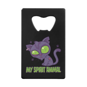 Zombie Kitten Is My Spirit Animal Credit Card Bottle Opener