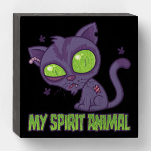 Zombie Kitten Is My Spirit Animal Wooden Box Sign