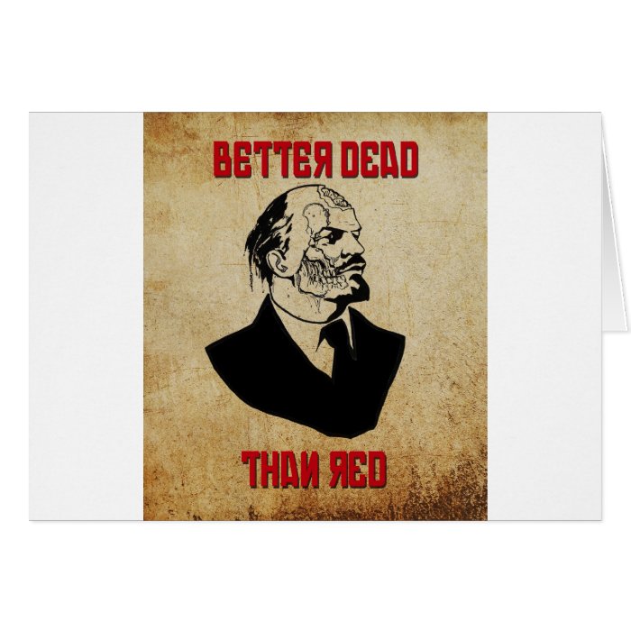 Zombie Lenin; Better Dead Than Red Greeting Cards