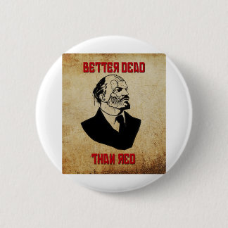 Zombie Lenin; Better Dead Than Red Pinback Button