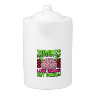 Zombie Love Brains Not Drama Vintage Horror Design Teapot