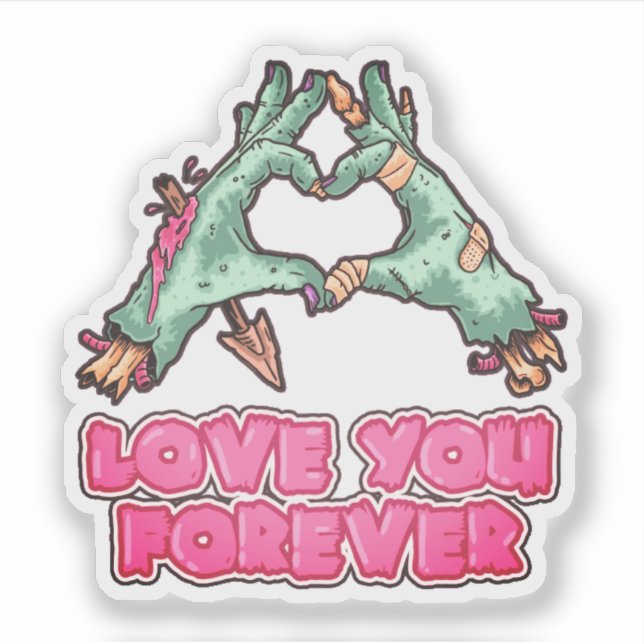 Zombie Love You Forever Sticker (Front)