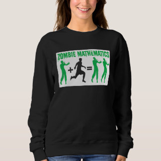 Zombie Mathematics Halloween Party Trick Or Treat Sweatshirt