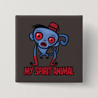 Zombie Monkey Is My Spirit Animal Button