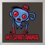 Zombie Monkey Is My Spirit Animal Poster