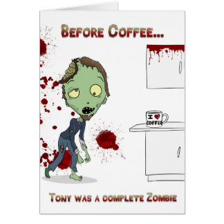 Zombie needs coffee... blank inside cards