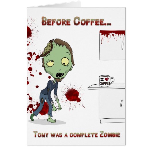 Zombie needs coffee... blank inside cards (Front)