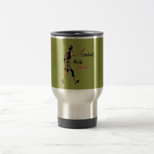 Zombie Needs Coffee Travel Mug