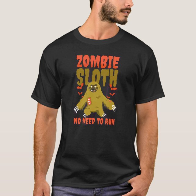 Zombie No Need To Run Halloween Sloth T-Shirt (Front)